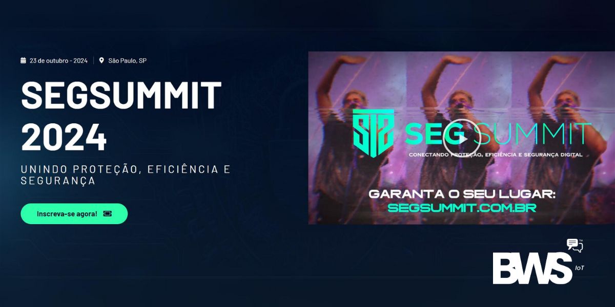 BWS IoT presente na SEGSUMMIT