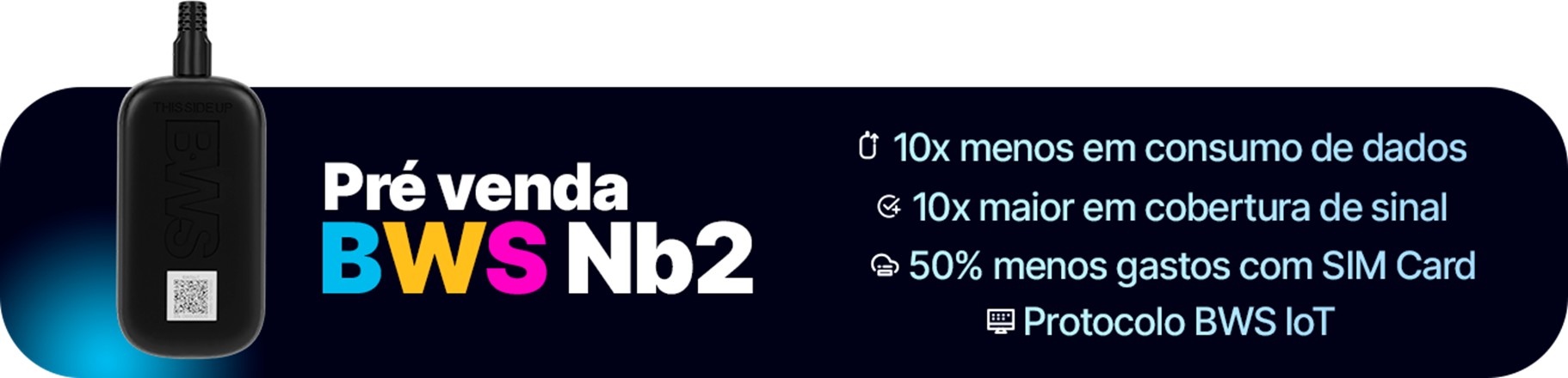 Pré-Venda BWS 4G Nb2